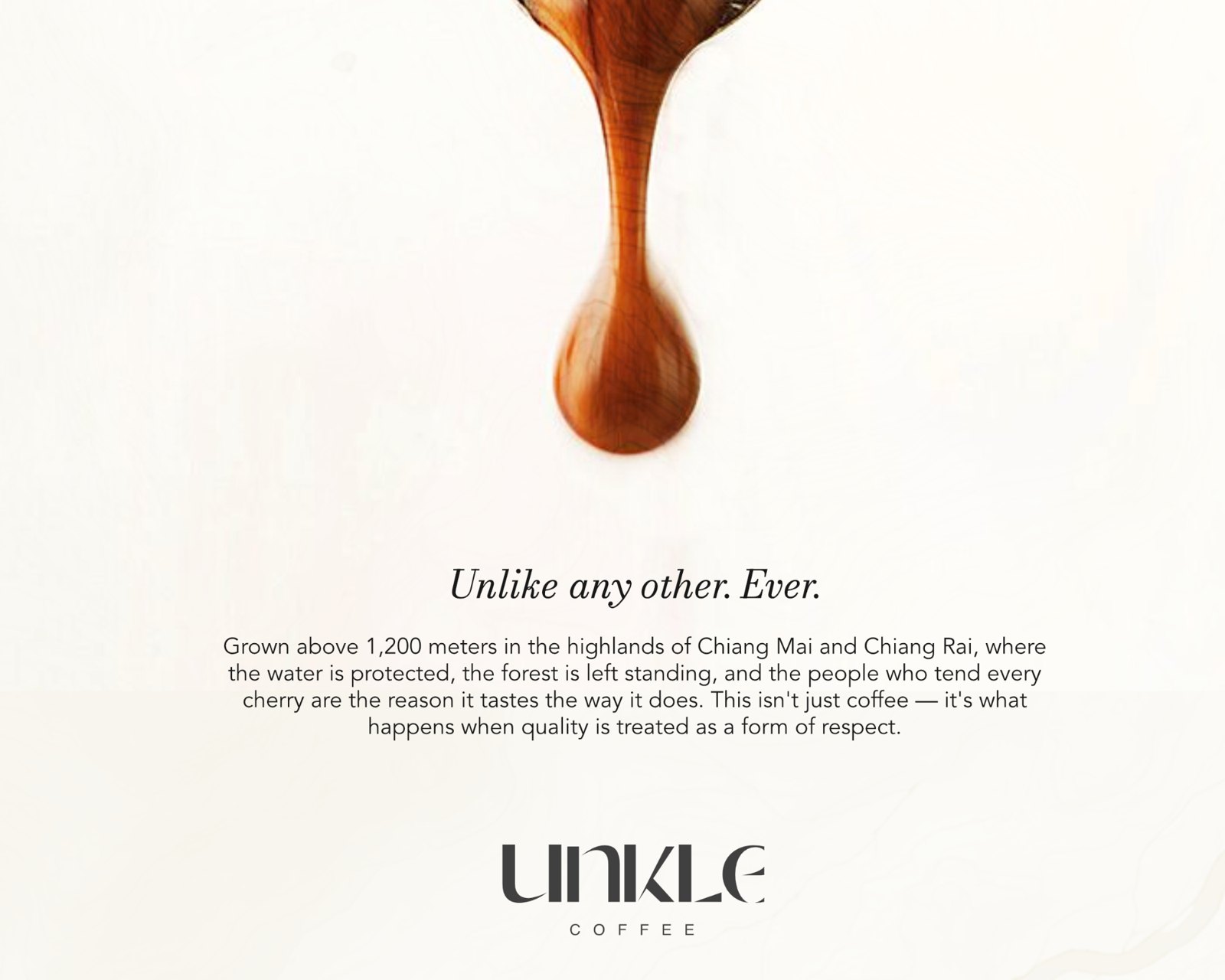 Unkle Coffee poster: a wood-grain coffee drip above the line Unlike any other. Ever. with the UNKLE wordmark