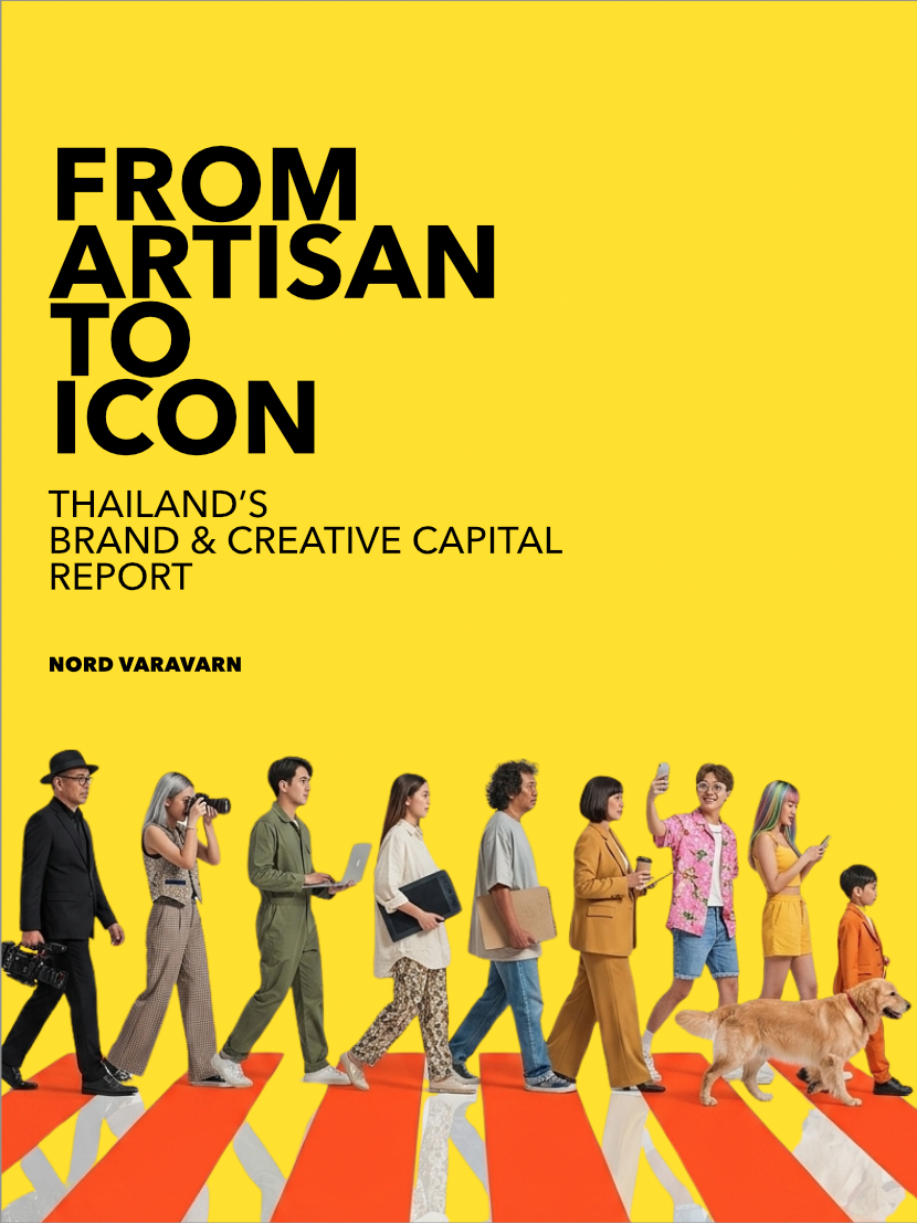 ปกรายงาน From Artisan to Icon — Thailand's Brand & Creative Capital Report โดย Nord Varavarn